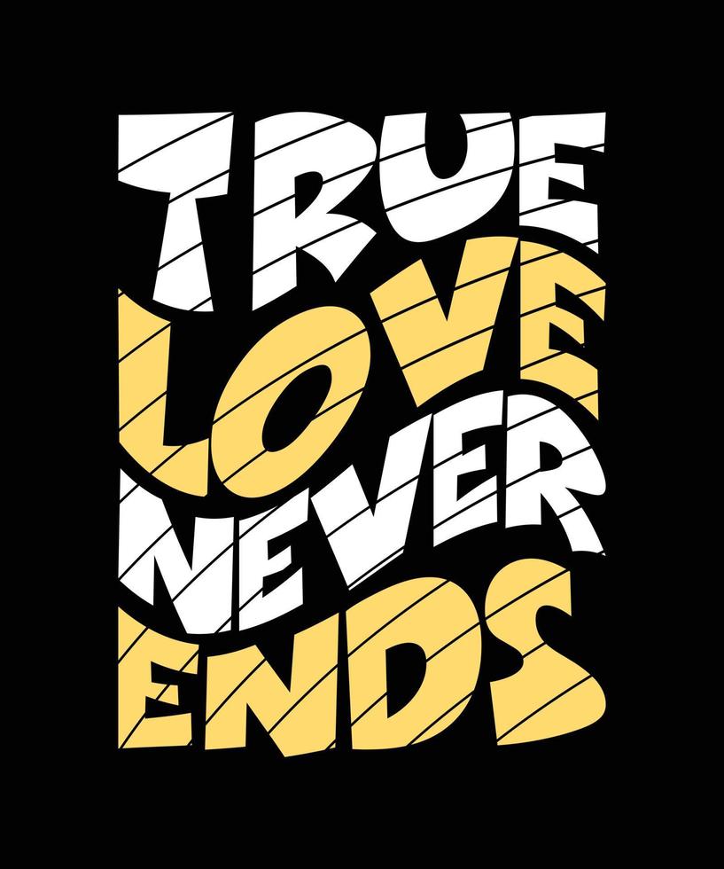 el amor verdadero nunca termina la tipografía vector