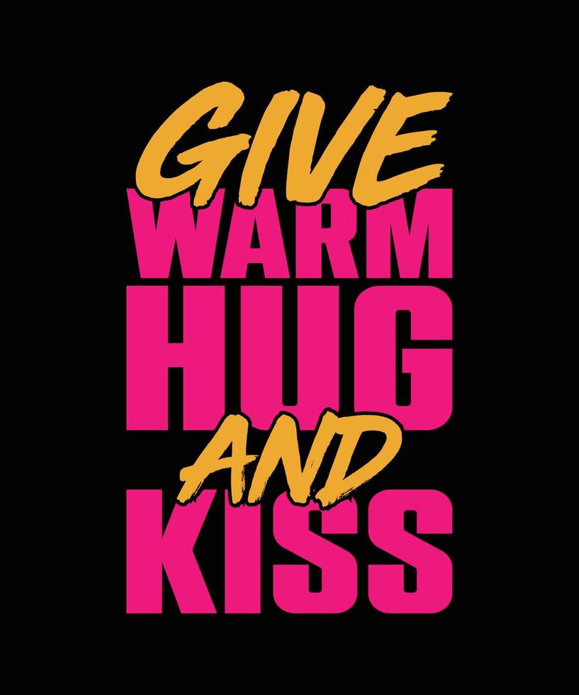 give warm hug and kiss lettering vector