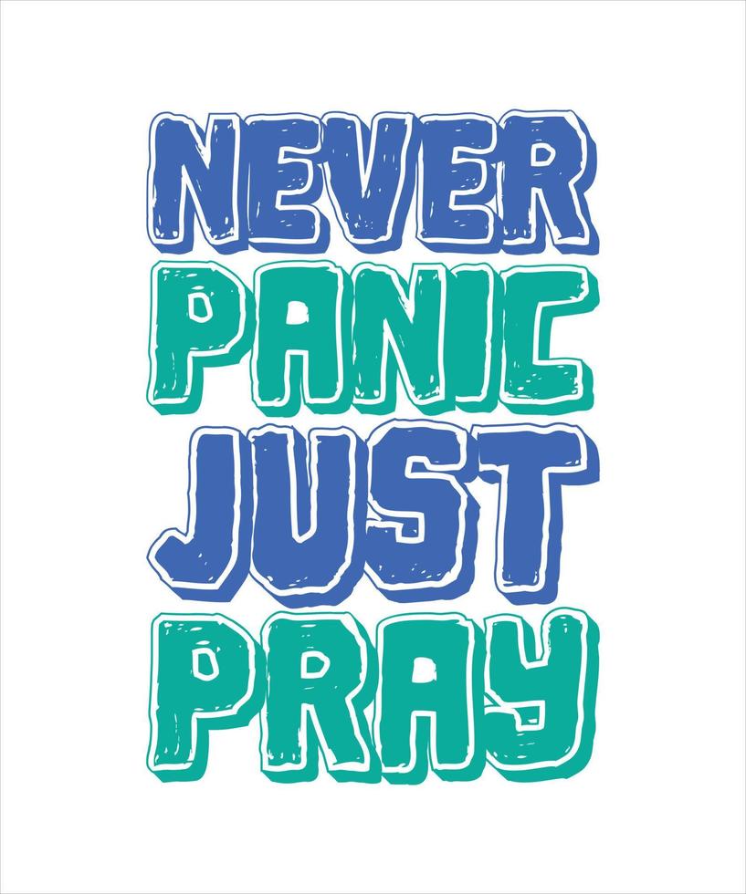 never panic just pray typography t-shirt design vector