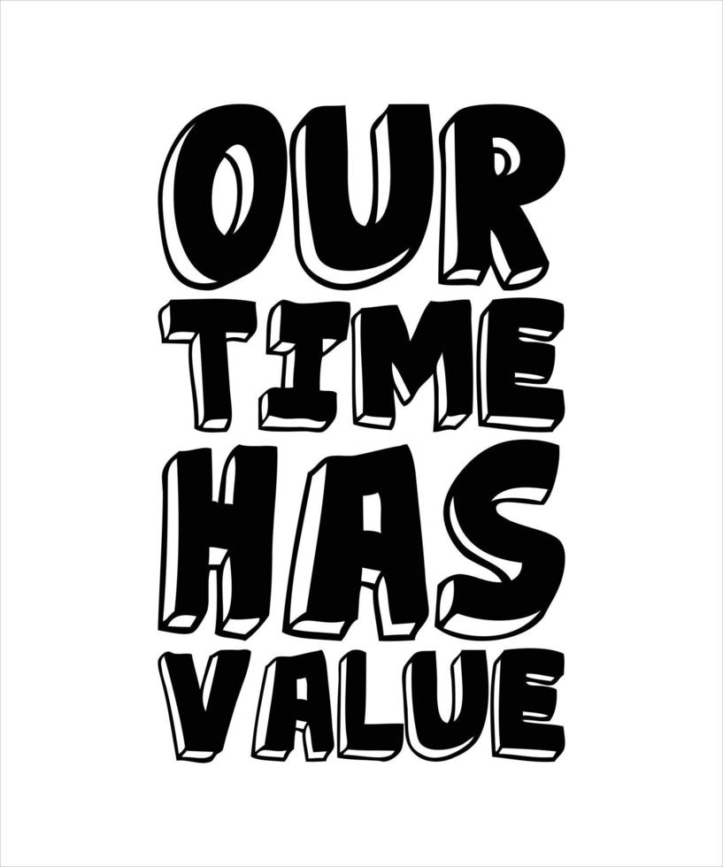 OUR TIME HAS VALUE vector