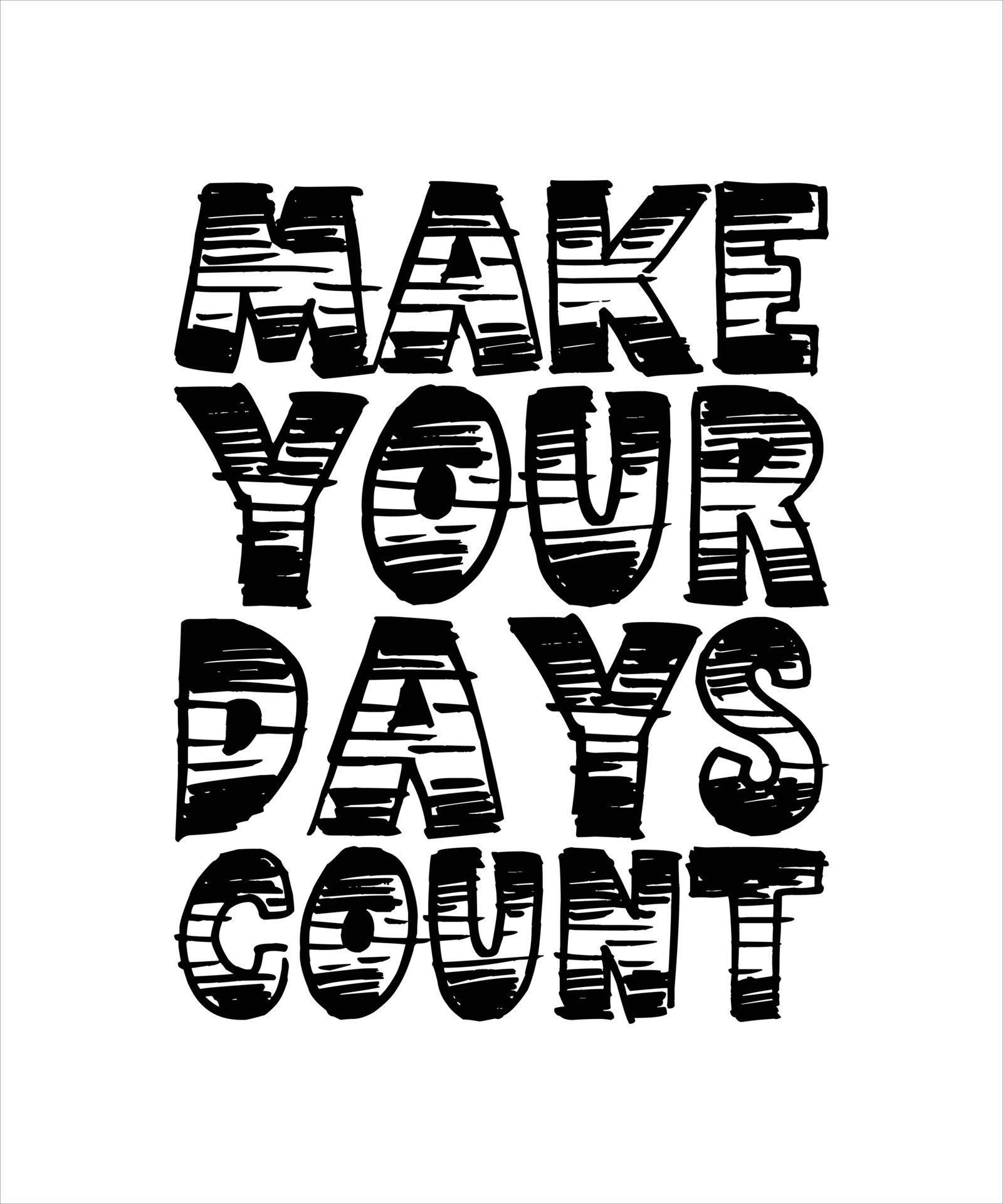 MAKE YOUR DAYS COUNT TYPOGRAPHY TSHIRT DESIGN 6484504 Vector Art at Vecteezy