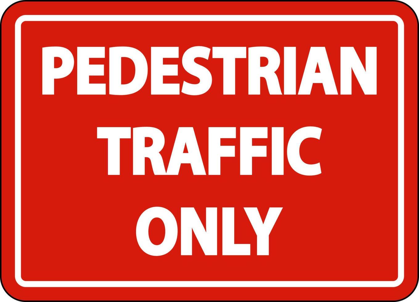 Danger Pedestrian Traffic Only Sign On White Background vector