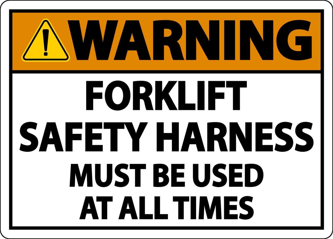 Warning Forklift Safety Harness Sign On White Background vector