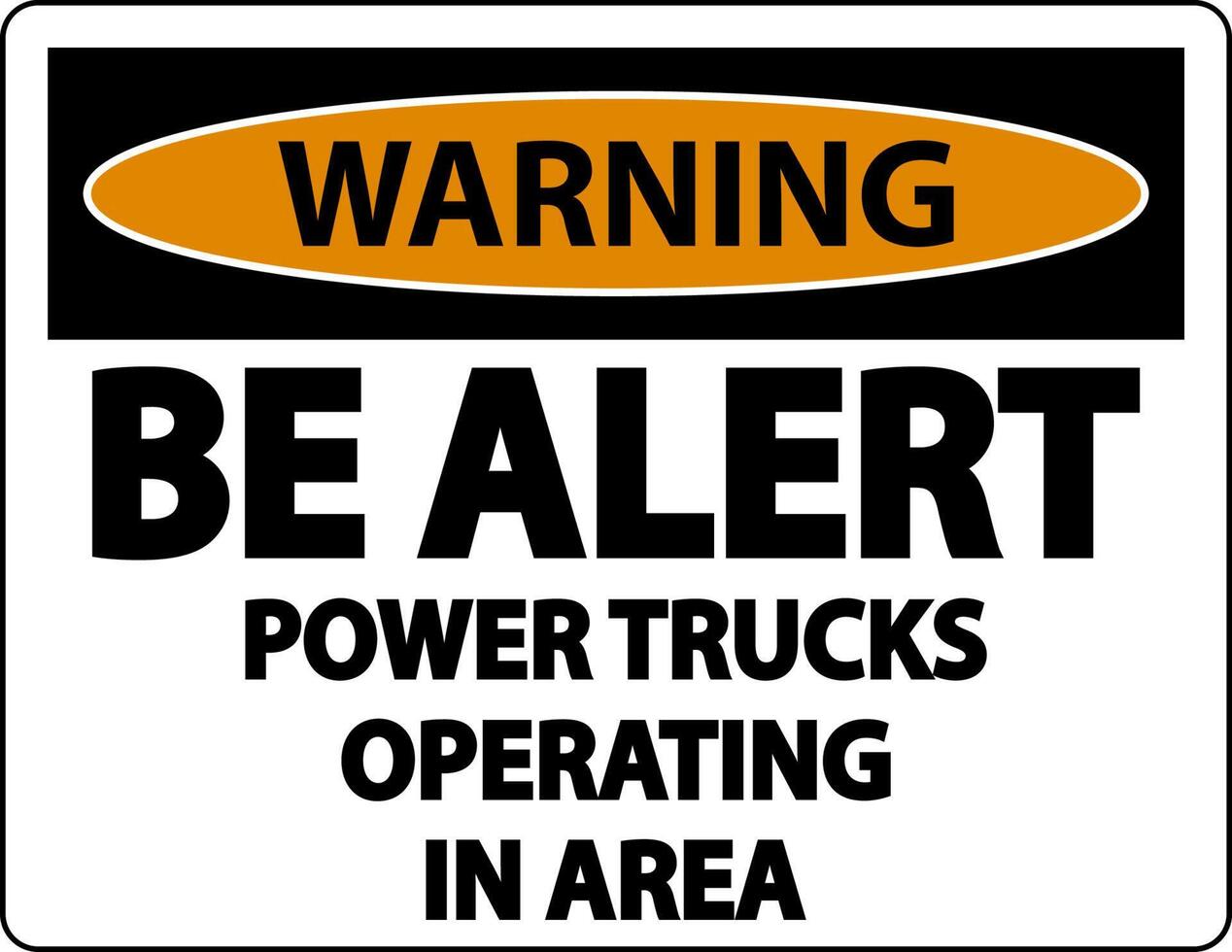 Warning Power Trucks Operating Sign On White Background vector