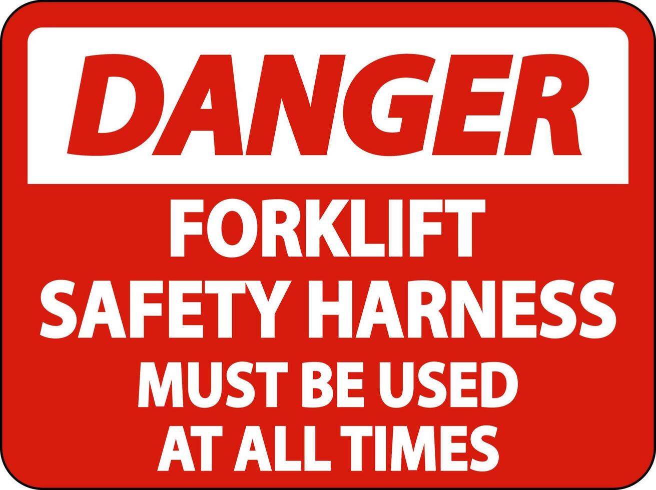 Danger Forklift Safety Harness Sign On White Background 6484604 Vector