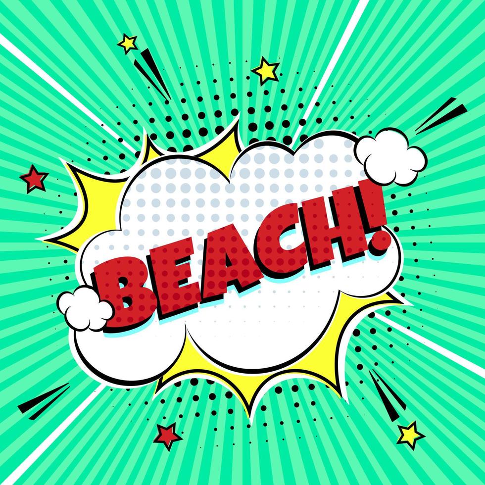 Lettering Beach In The Speech Bubbles Comic Style Flat Design. Dynamic Pop Art Vector Illustration Isolated On White Background. Exclamation Concept Of Comic Book Style Pop Art Voice Phrase.