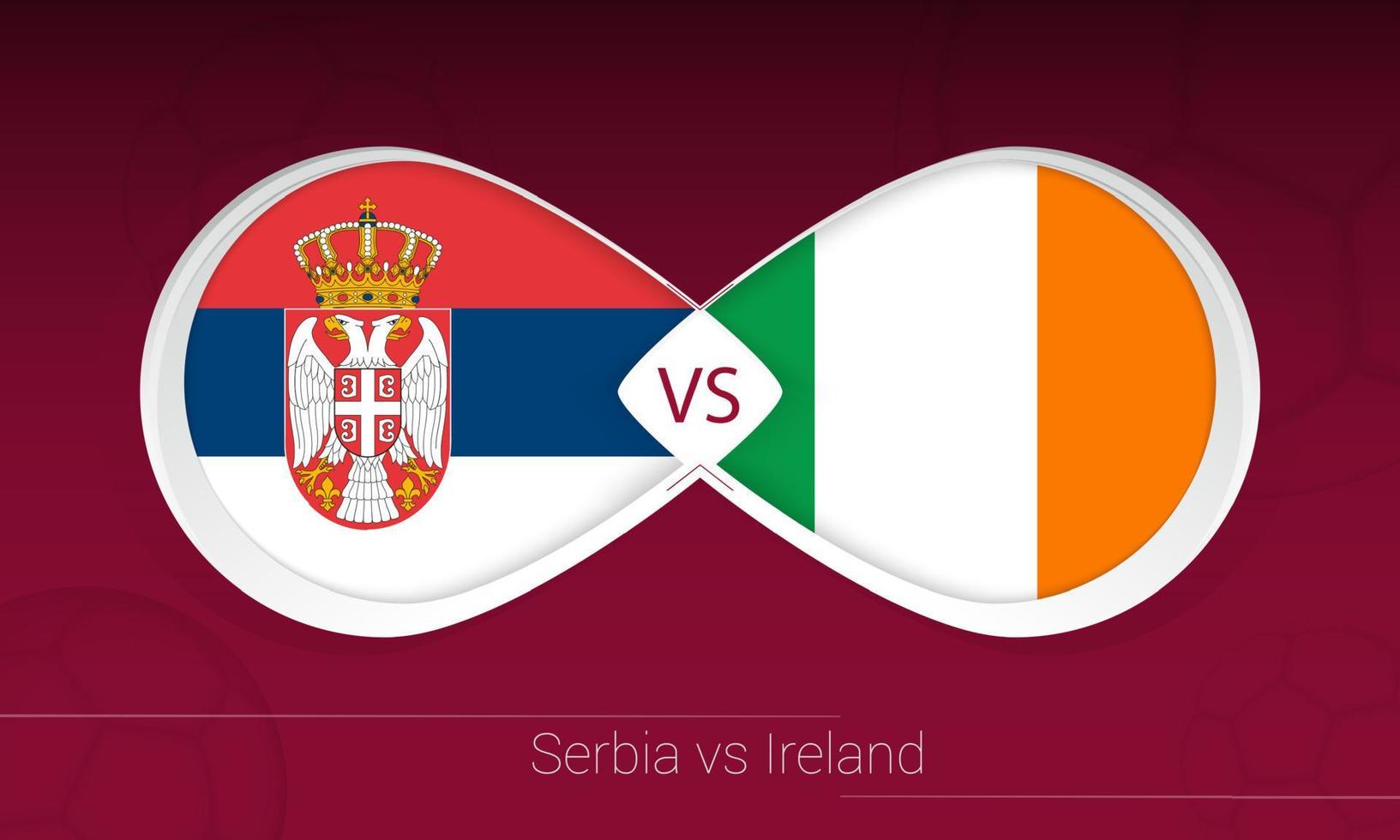 Serbia vs Ireland in Football Competition, Group A. Versus icon on Football background. vector