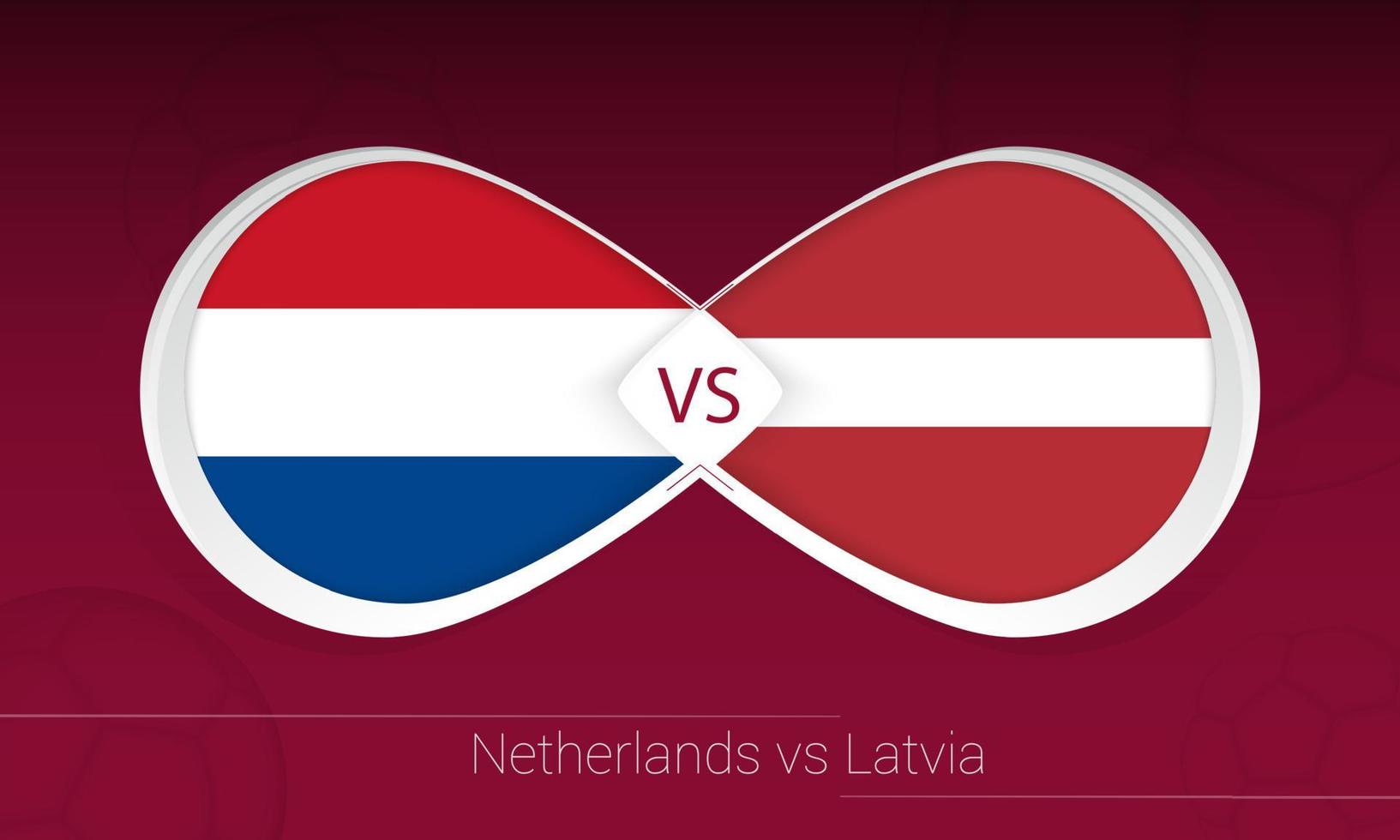 Netherlands vs Latvia in Football Competition, Group G. Versus icon on Football background. vector