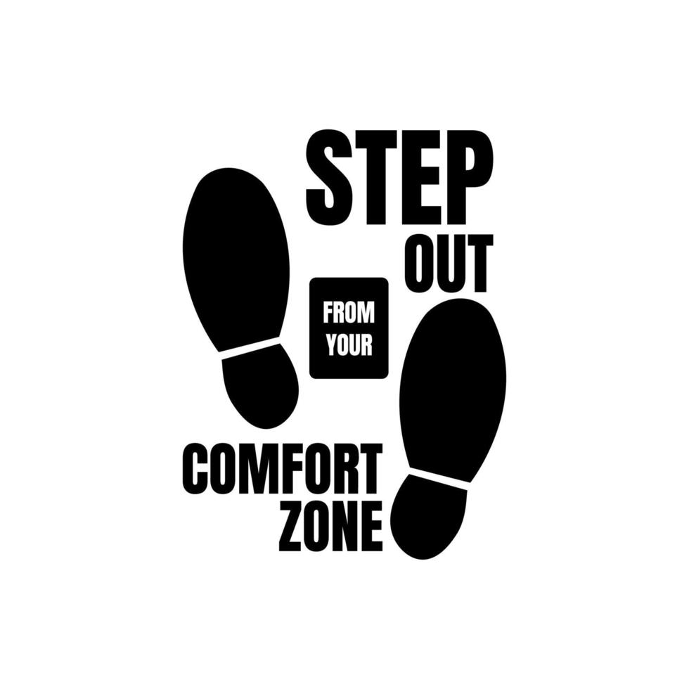A simple typography quotes. Step out from your comfort zone. Vector inspirational design. Motivational good quotes in white background.