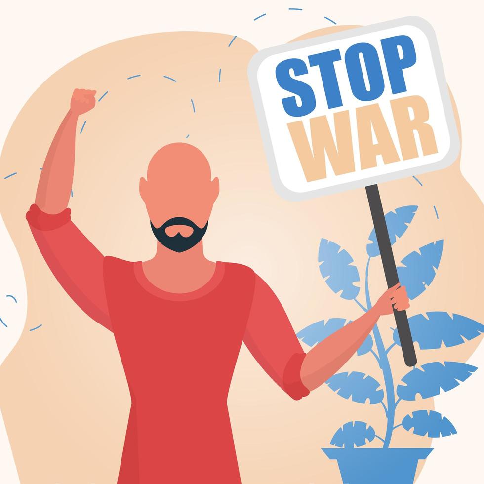 A man holds a banner with the inscription Stop the war in his hands. Plakan for peace in Ukraine. Flat style. Vector. vector