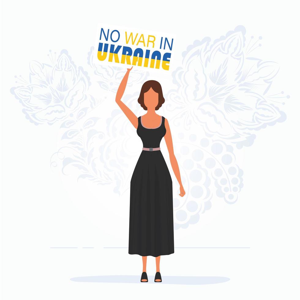 A girl in full growth holds a poster with the inscription No to war in Ukraine. Cartoon style. vector