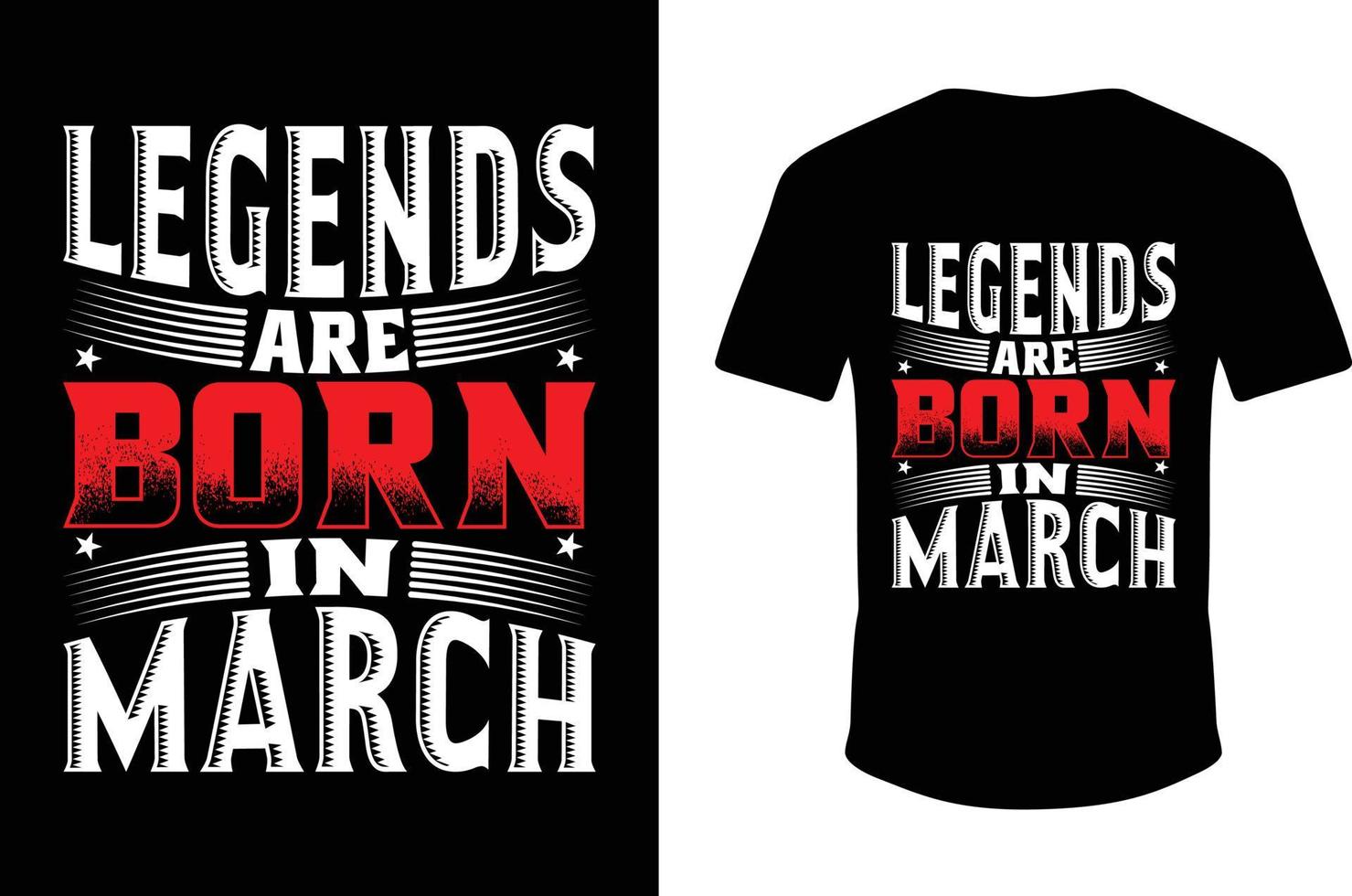 Legends Are Born In March. Legends Born T shirt 6491591 Vector Art at