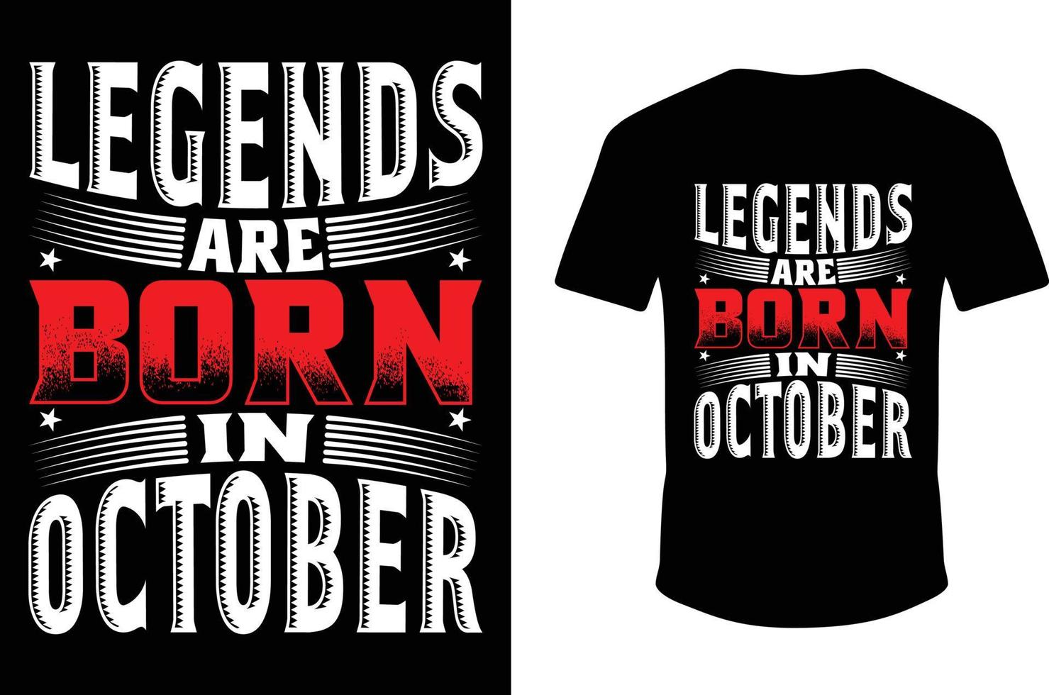 Legends Are Born In October. Legends Born T shirt vector