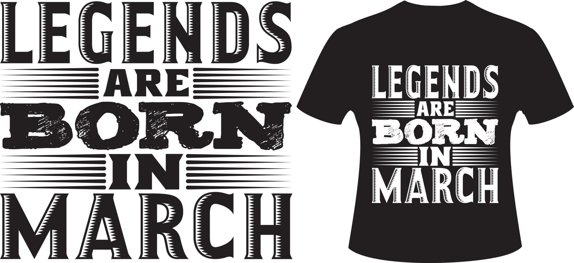 Legends Are Born In March. Legends Born T shirt 6491606 Vector Art at