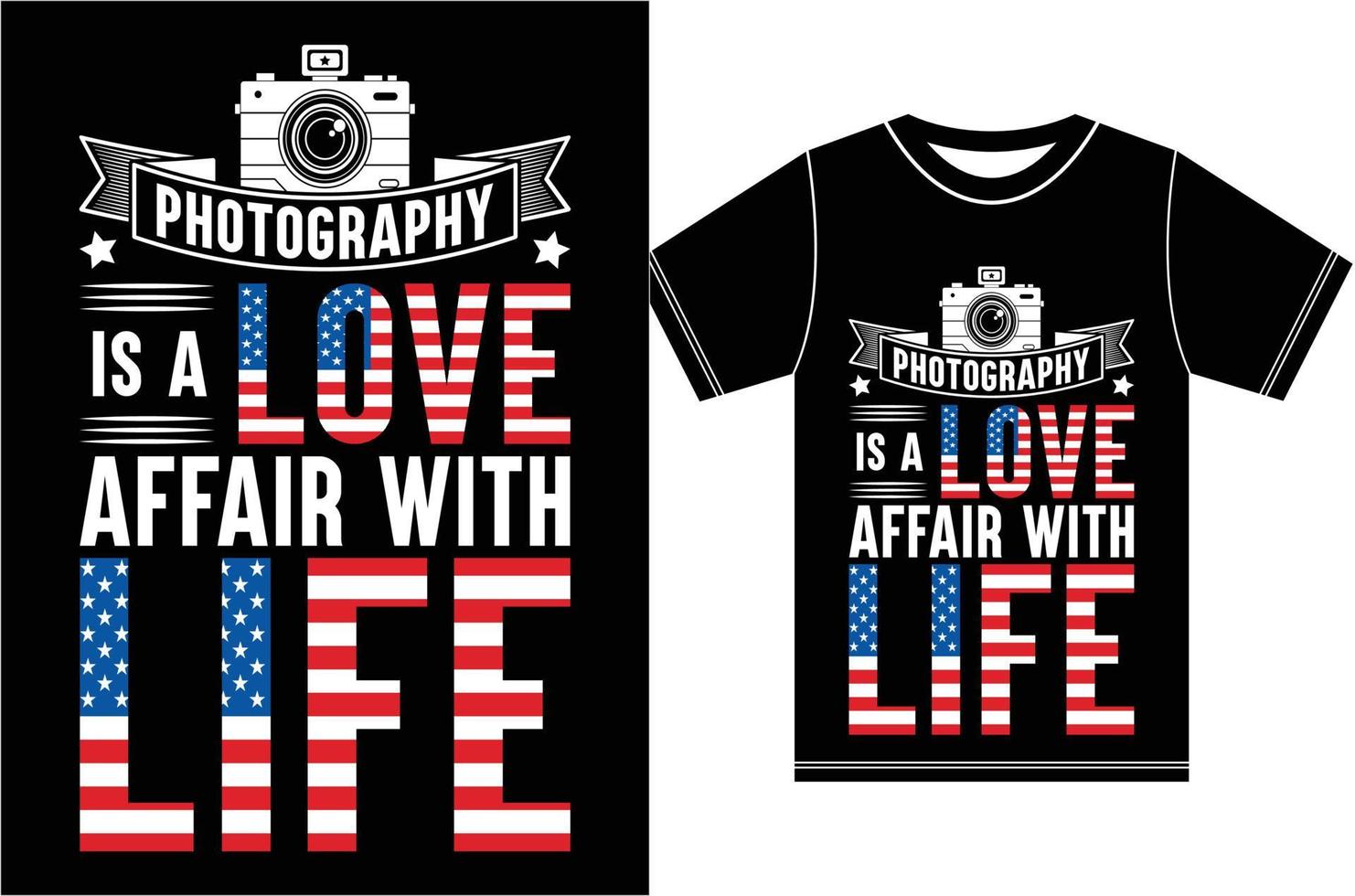 Photography Is A Love Affair With Life. Photography T shirt Design vector