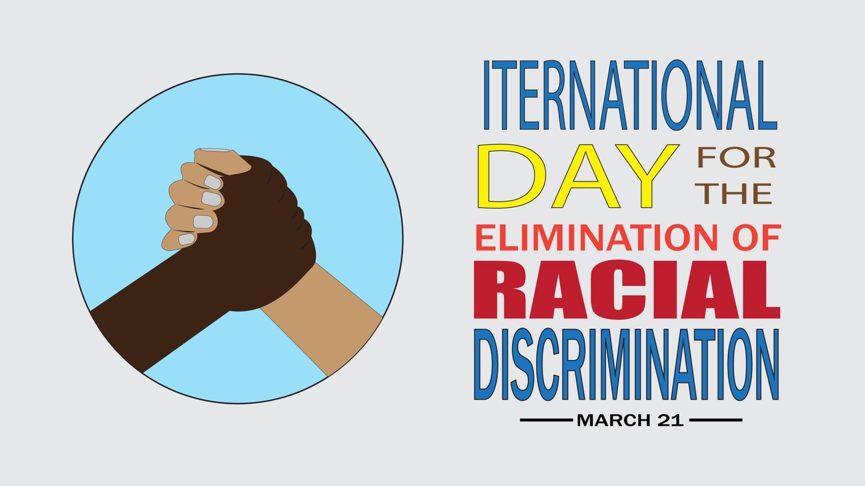 El día internacional para la eliminación de la discriminación racial se celebra cada 21 de marzo. ilustración vectorial tomados de la mano vector