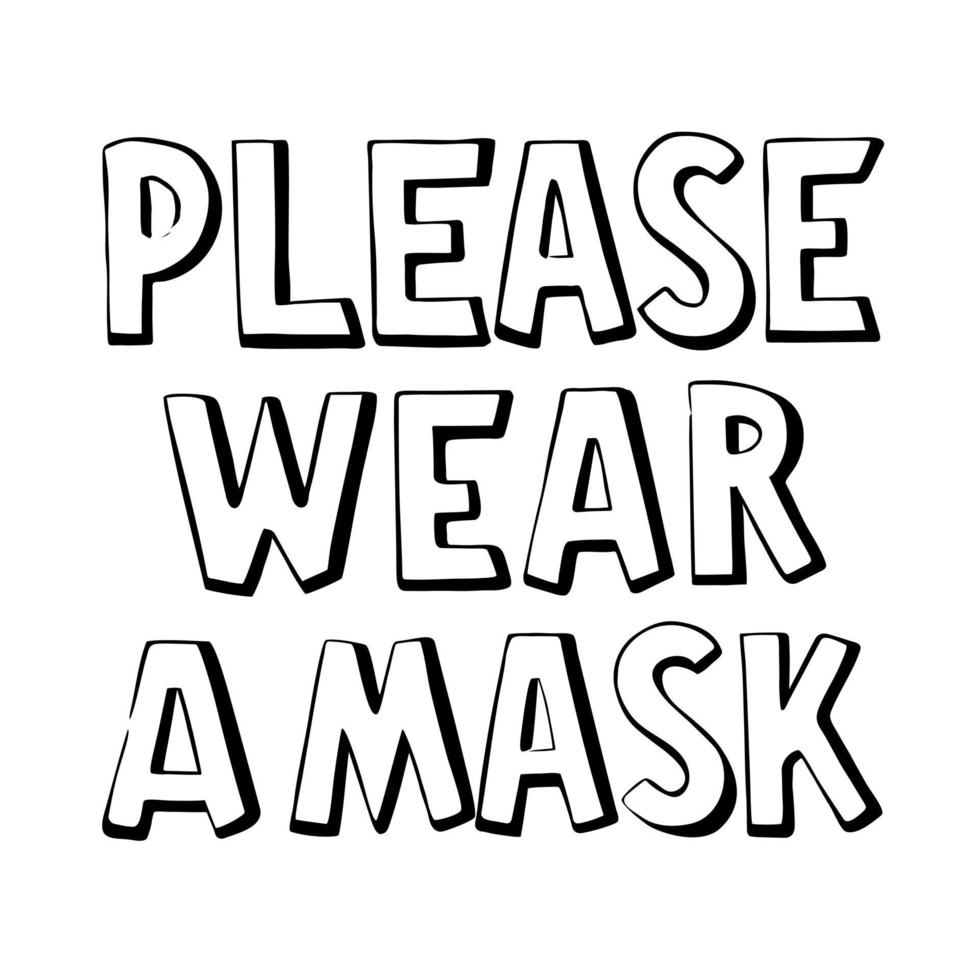 Please wear a mask hand drawn text. Attantion sign vector