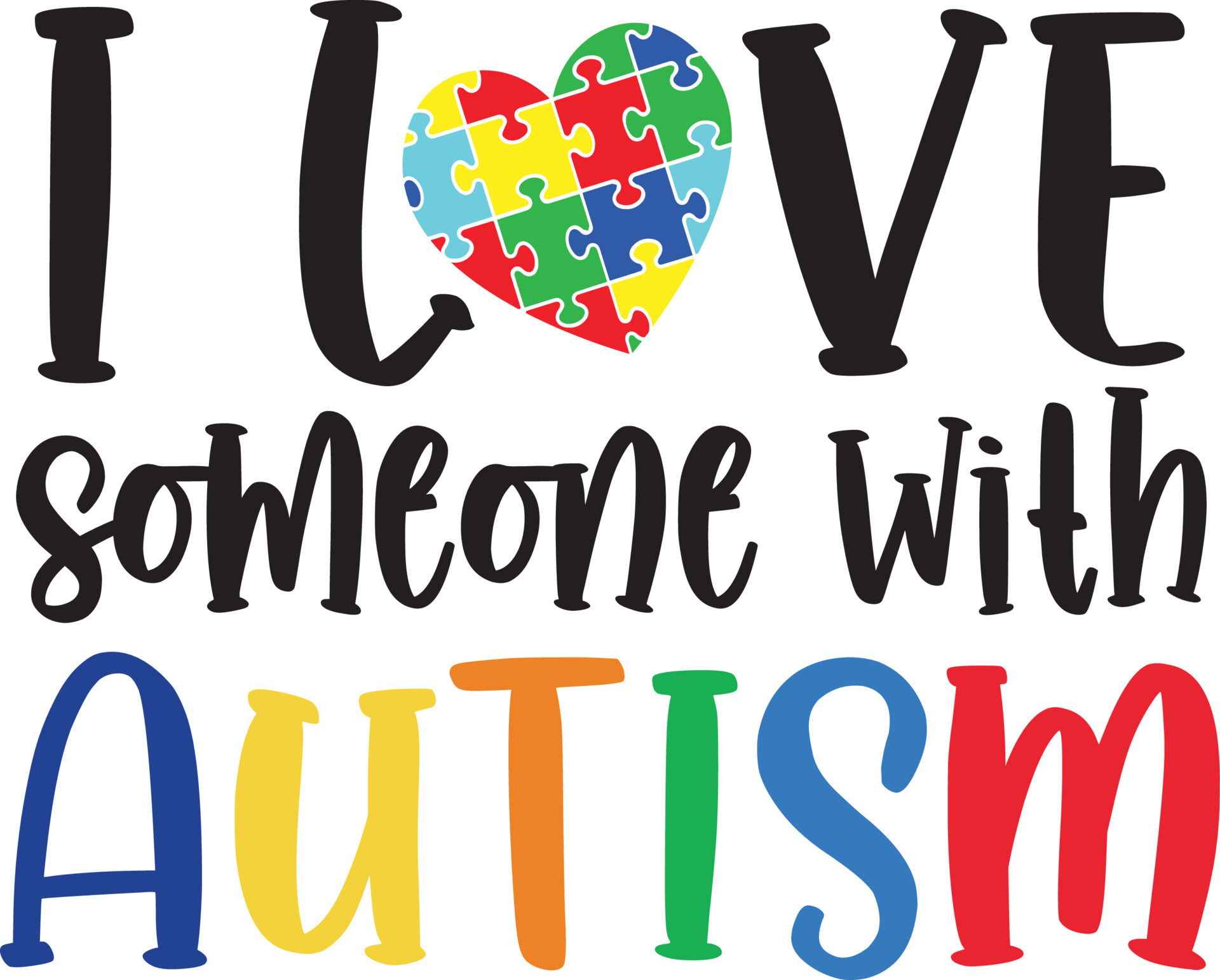 I Love Someone With Autism 6507470 Vector Art at Vecteezy