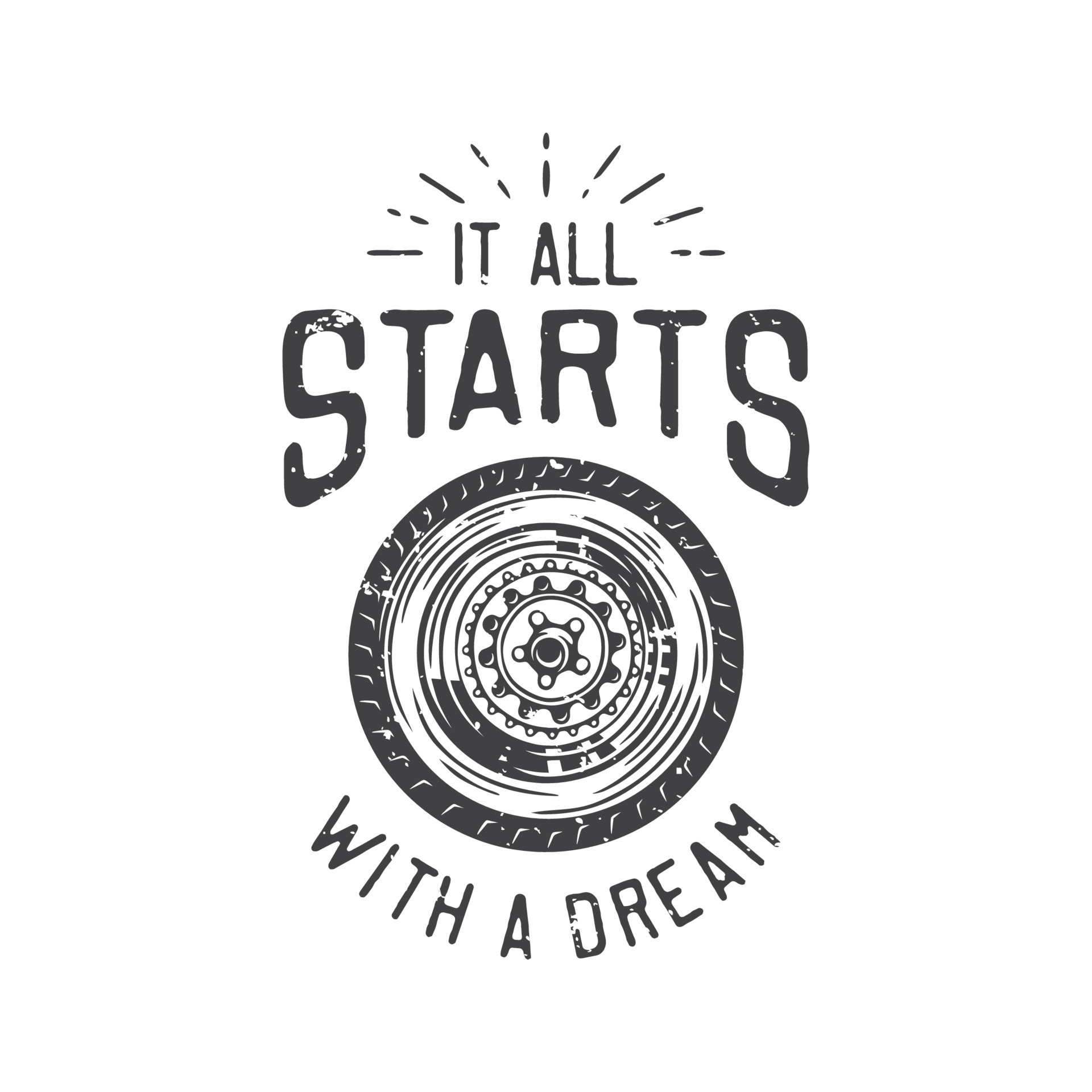 american vintage illustration it all starts with a dream for t shirt design 6511690 Vector Art