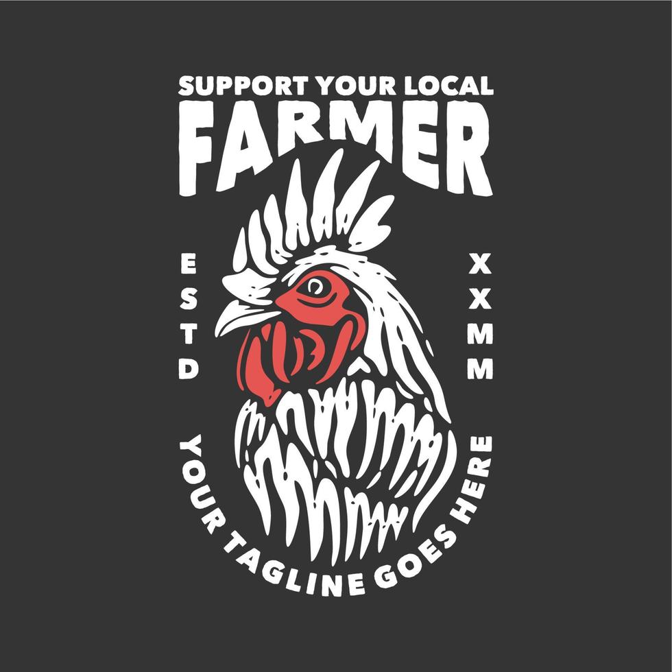 el diseño de la camiseta apoya a tu agricultor local con pollo y una ilustración vintage de fondo gris vector