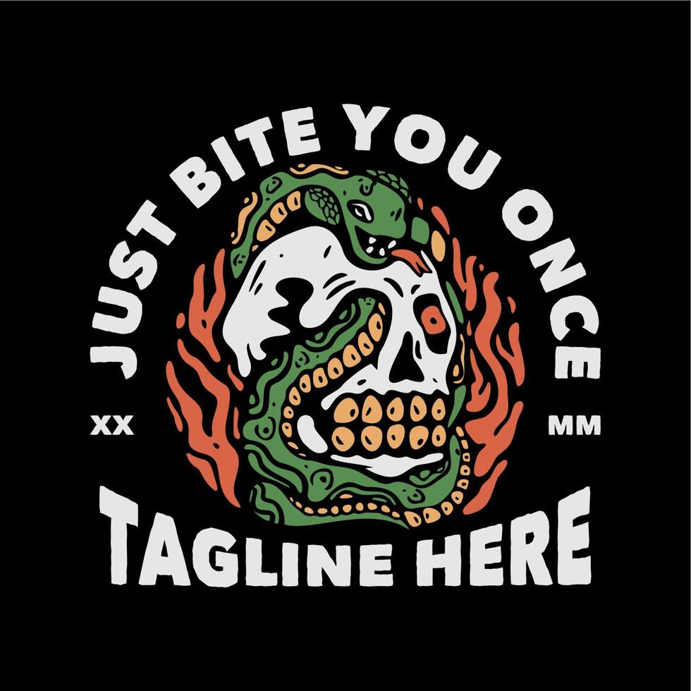 t shirt design just bite you once with snaked coiled over the skull and black background vintage illustration vector