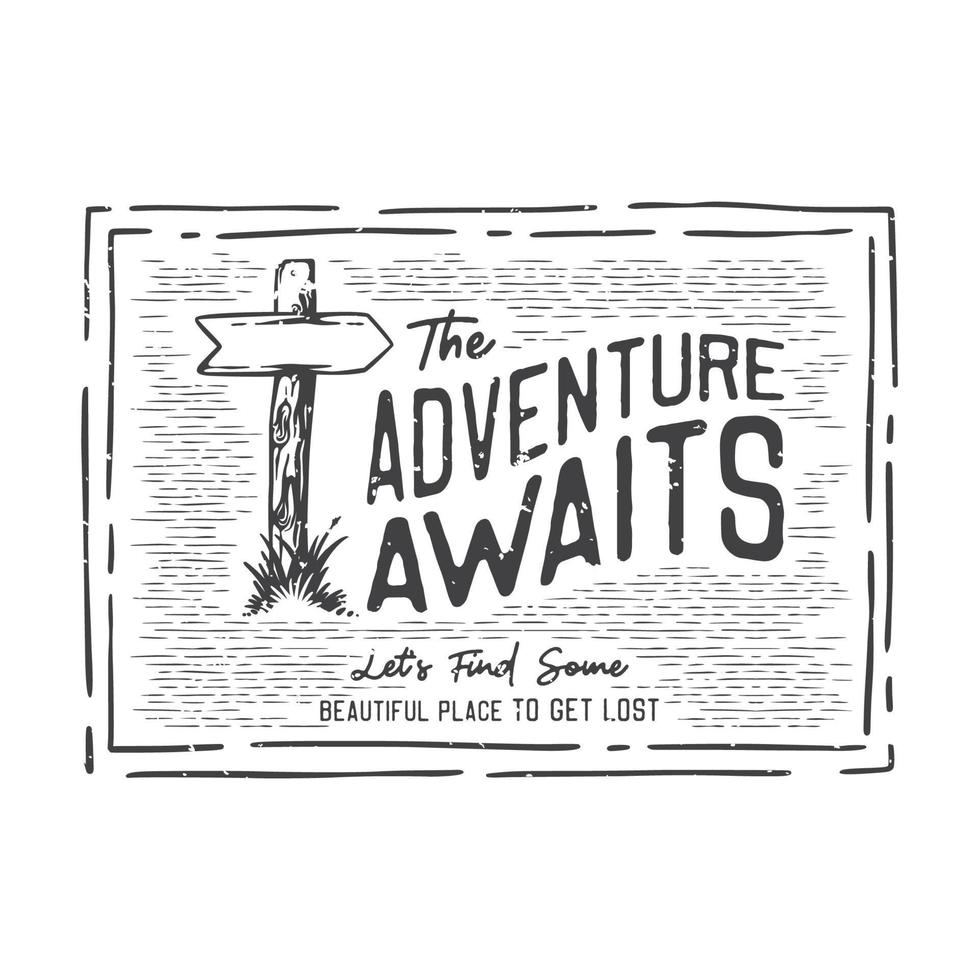 american vintage illustration the adventure awaits let's find some beautiful place to get lost for t shirt design vector