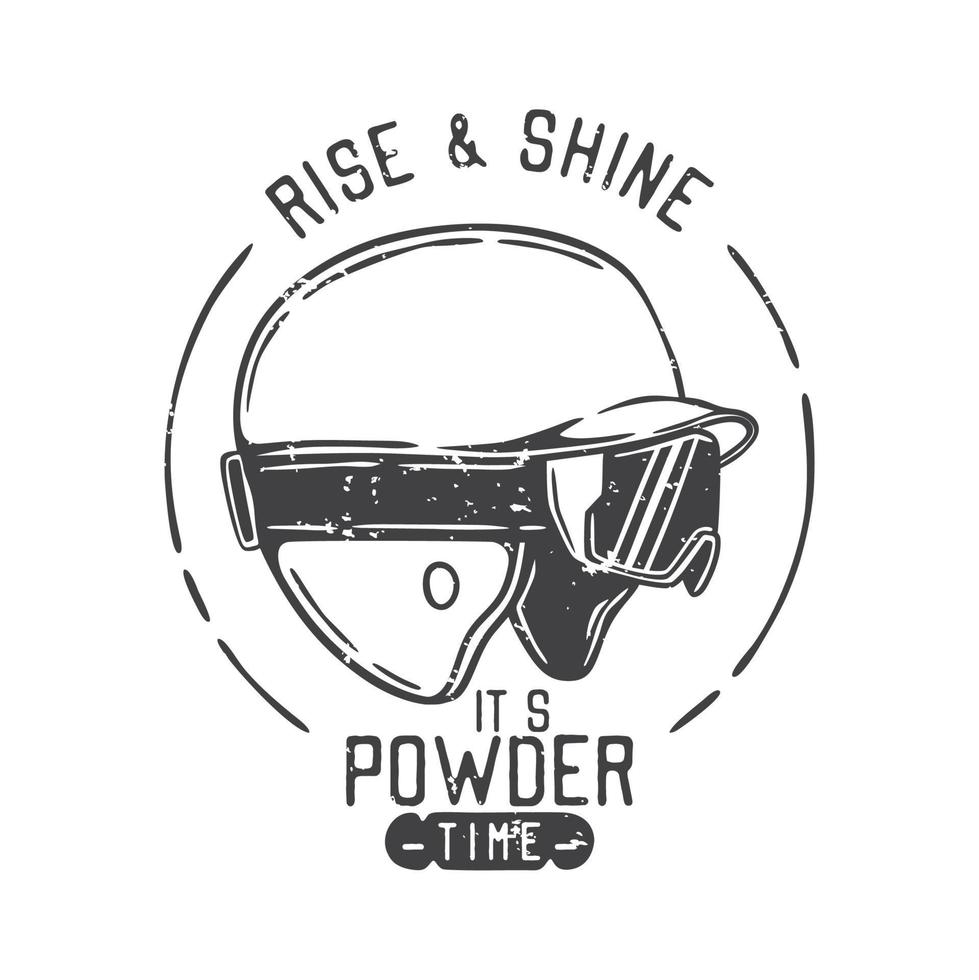 american vintage illustration rise shine its powder time for t shirt design vector