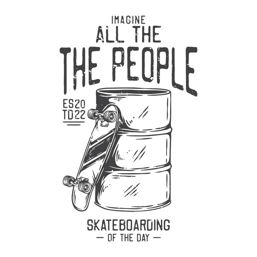 american vintage illustration imagine all the people skateboarding of the day for t shirt design vector