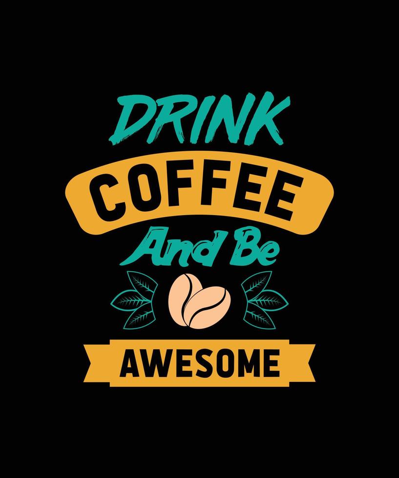cita de letras coloridas de café para diseño de camiseta vector