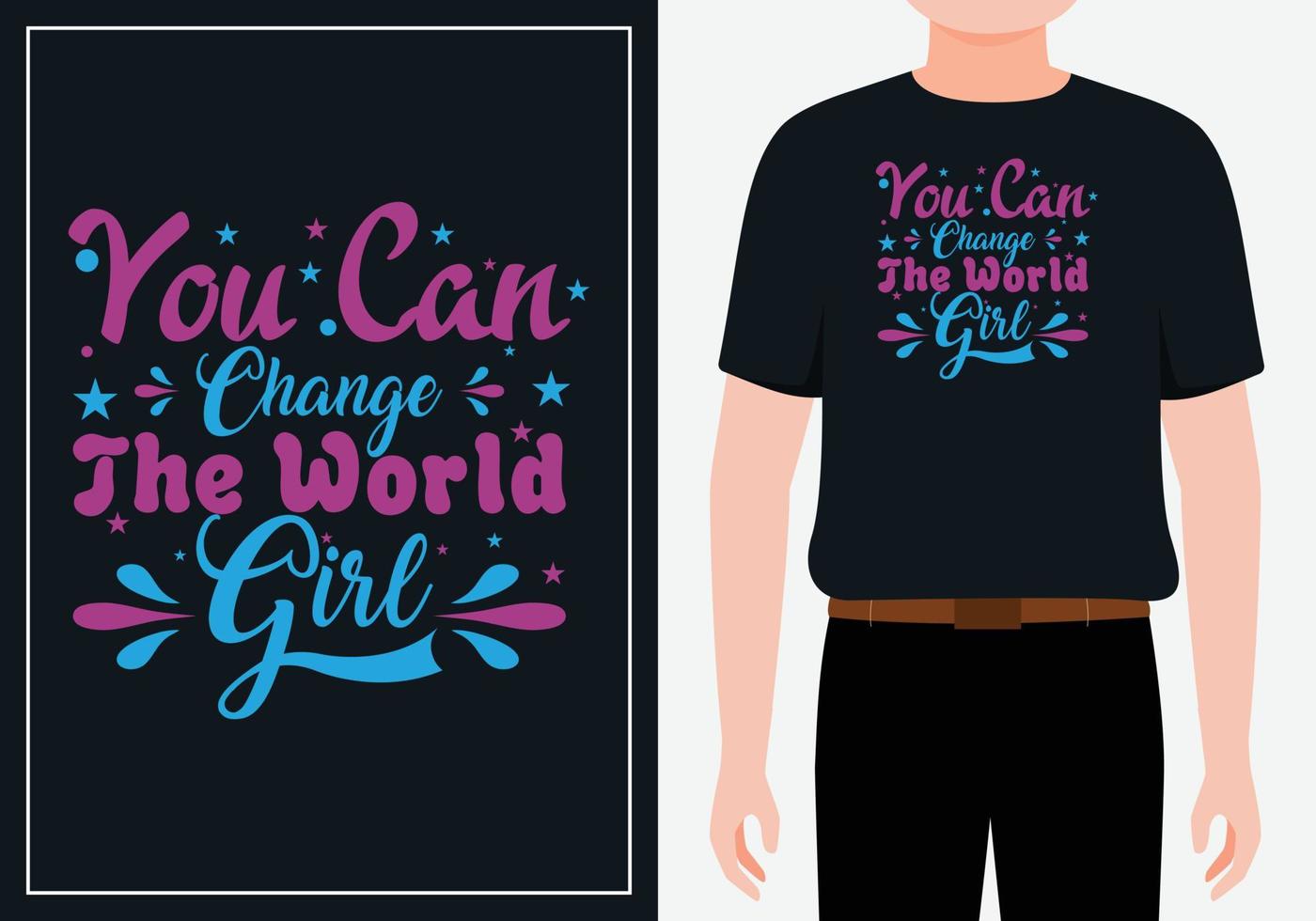 You can change the world girl modern quotes t shirt design Free Vector