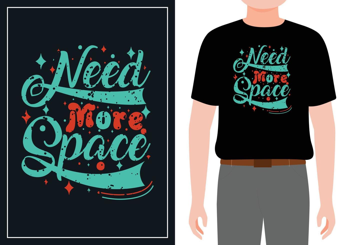 necesita más diseño de camiseta de tipografía de espacio vector libre