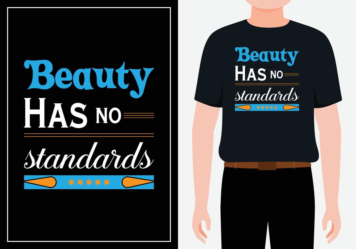 Beauty has no standards modern quotes t shirt design free Vector