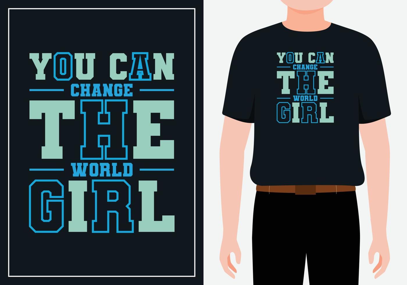 You can change the world girl modern quotes t shirt design Free Vector
