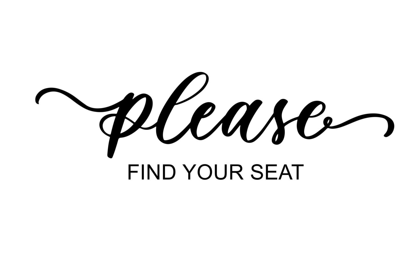 por favor encuentre su asiento - inscripción de caligrafía de letras modernas dibujadas a mano para la boda. vector