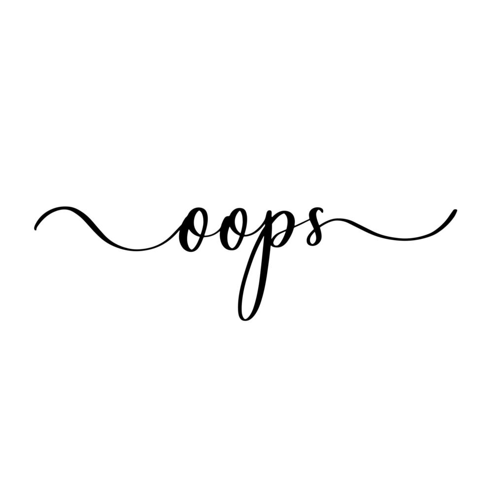 Slogan Oops with smooth lines. Vector success quotes for banner or wallpaper.