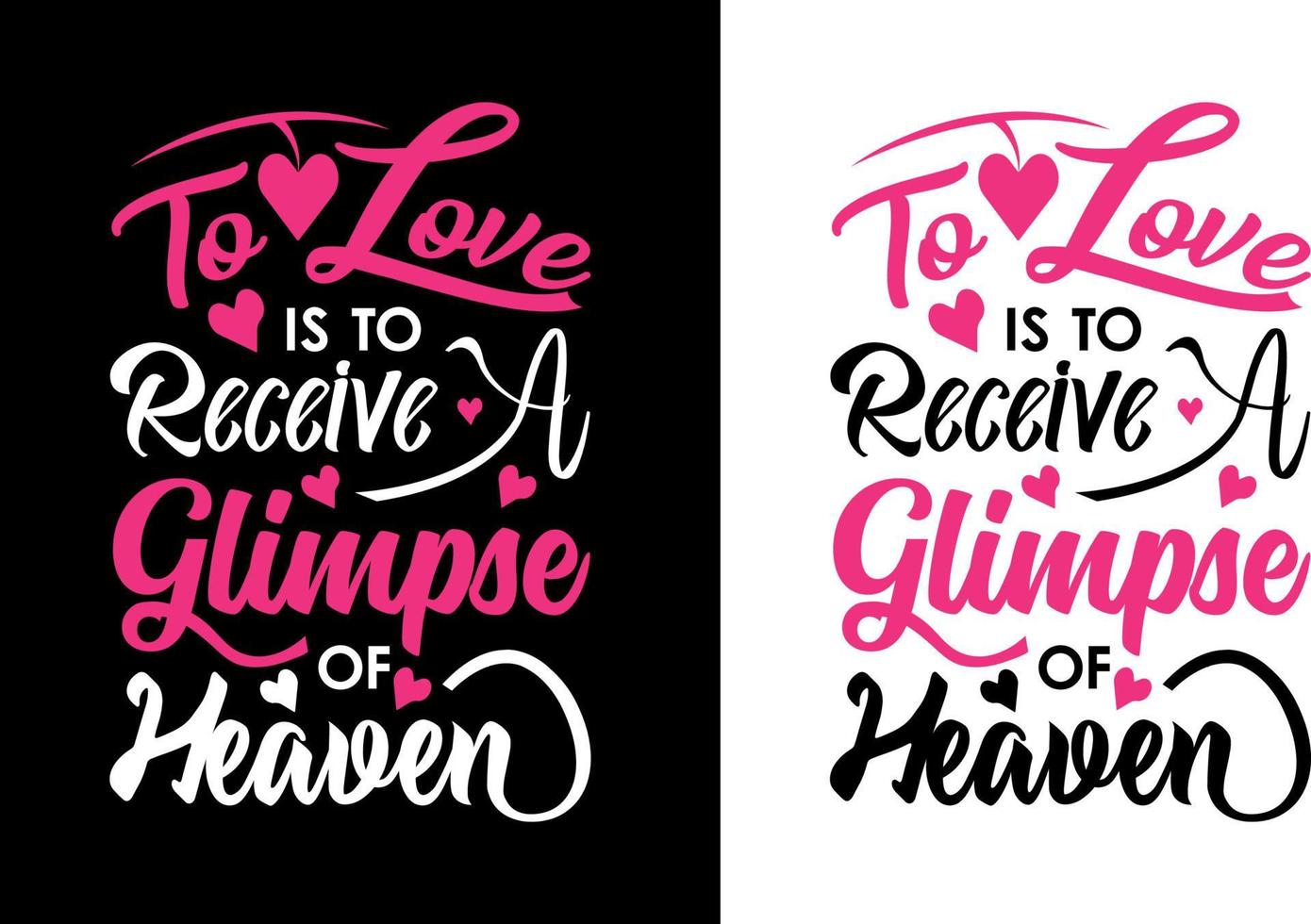 To love is to receive valentine's day t shirt design vector