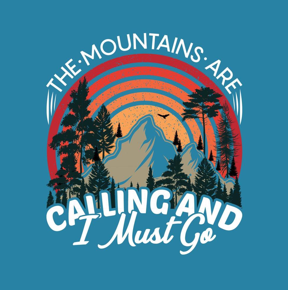 The mountains are calling and I must go women's t-shirt design vector