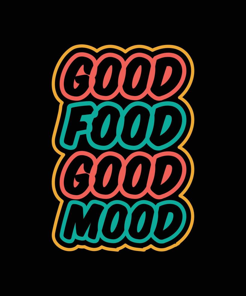 GOOD FOOD GOOD MOOD LETTERING QUOTE vector