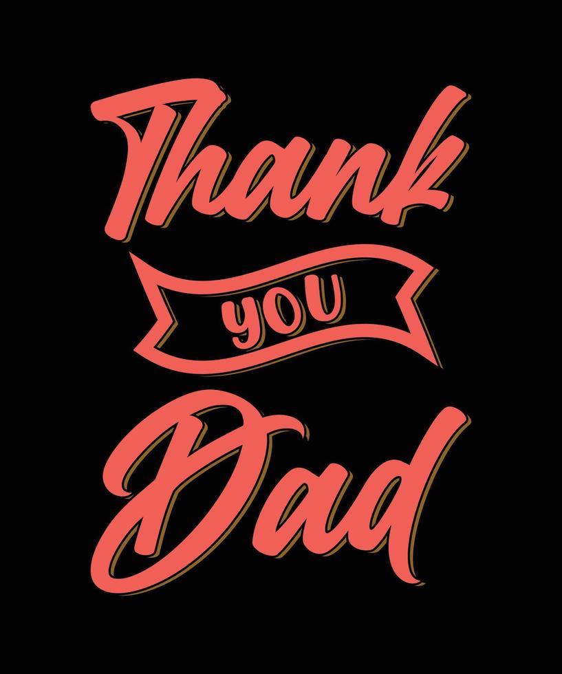 thank you dad typography t-shirt design vector