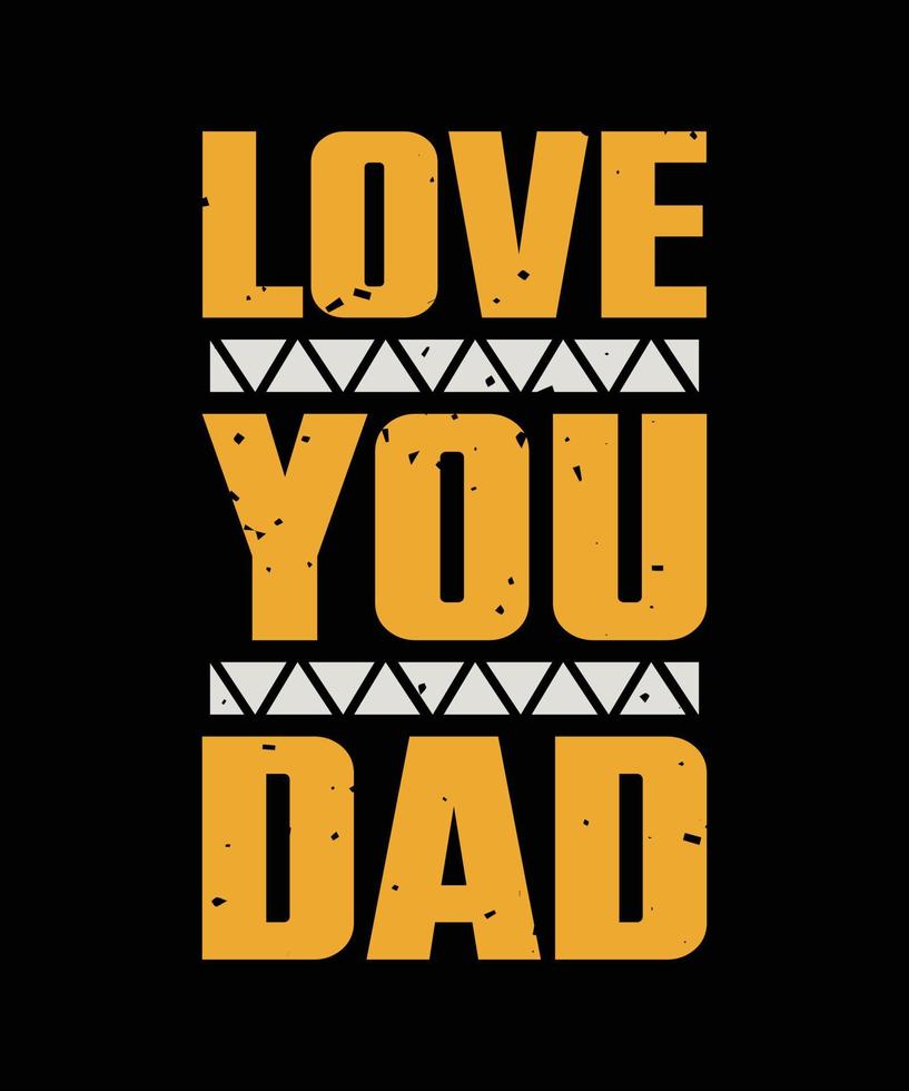 te amo papá tipografía diseño de camiseta vector