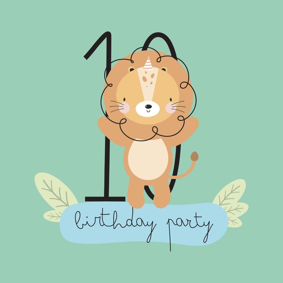 fiesta de cumpleaños, tarjeta de felicitación, invitación de fiesta. ilustración infantil con un lindo león y una inscripción diez. ilustración vectorial en estilo de dibujos animados vector