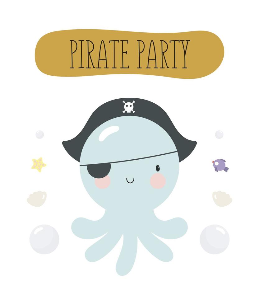 Birthday Party, Greeting Card, Party Invitation. Kids illustration with Octopus Pirate. Pirate Party Invitation. Vector illustration in cartoon style.