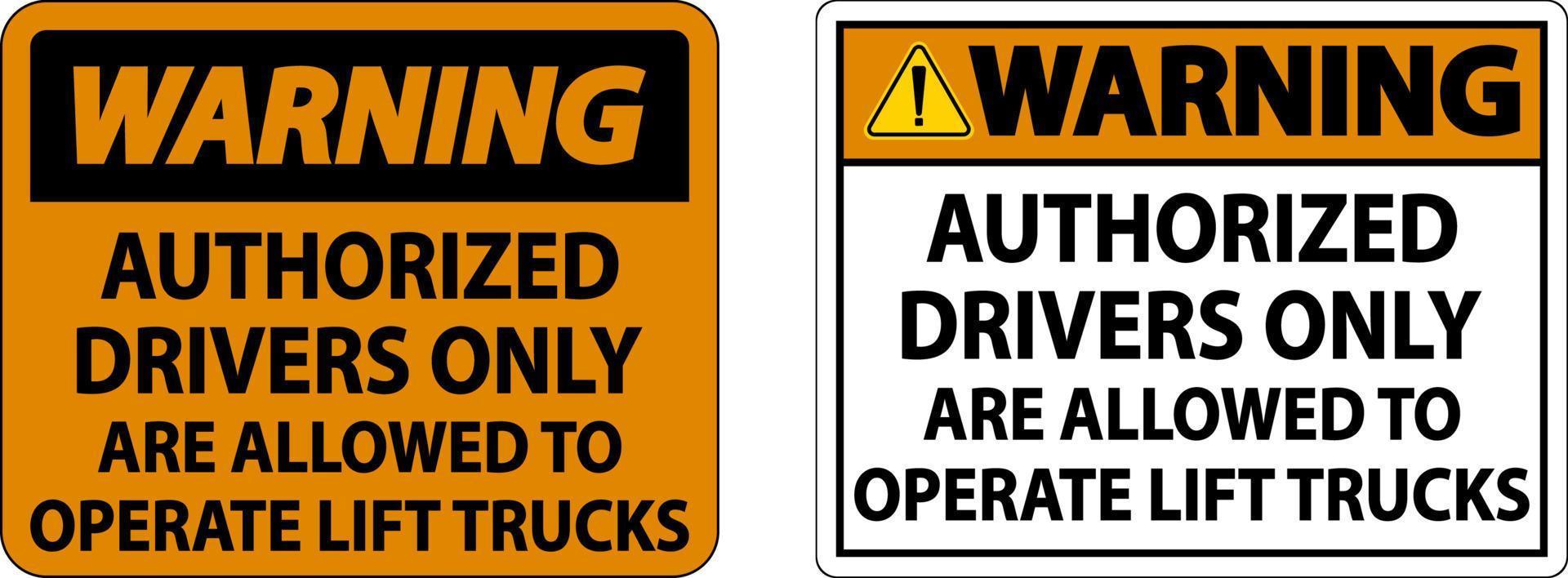 advertencia de que los conductores autorizados solo firman sobre fondo blanco vector