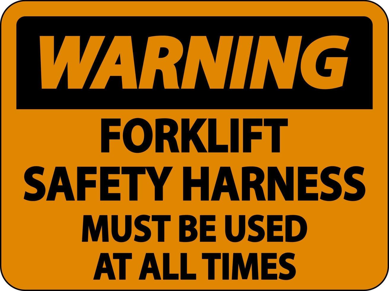 Warning Forklift Safety Harness Sign On White Background vector