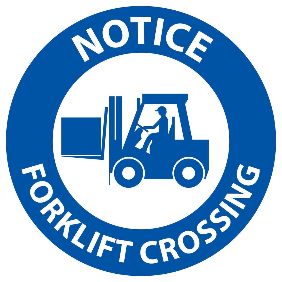 Notice Forklift Crossing Sign On White Background vector