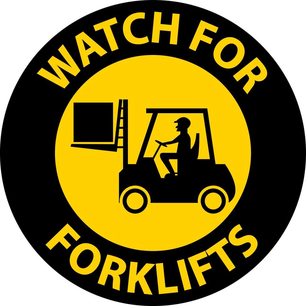 Watch For Forklifts Floor Sign Sign On White Background vector