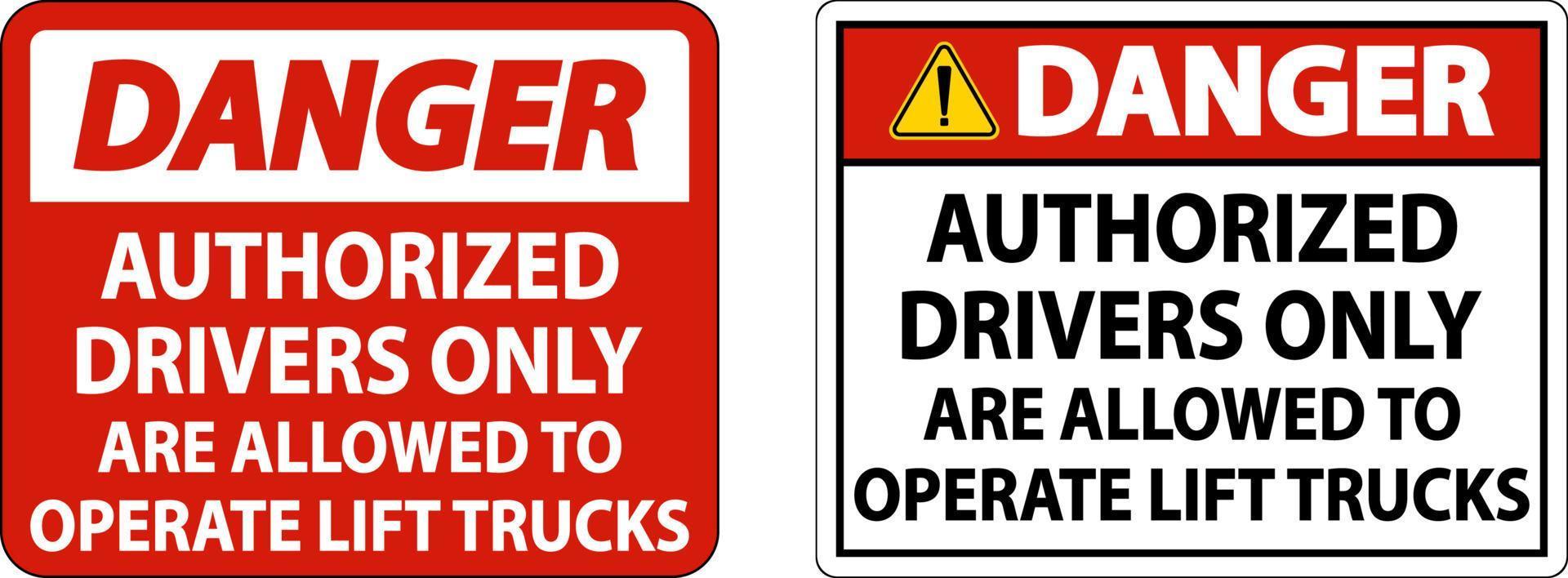 Danger Authorized Drivers Only Sign On White Background vector