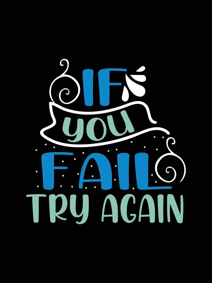 If you fail try again Vintage Typography T-shirt Design vector