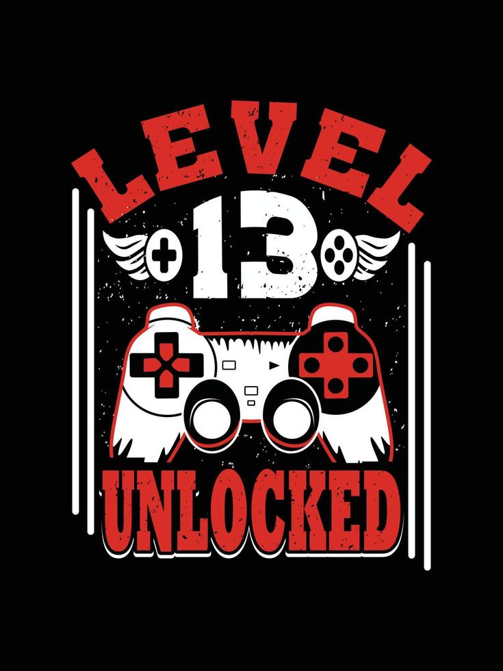 Level 13  unlocked Vintage Typography T-shirt Design vector