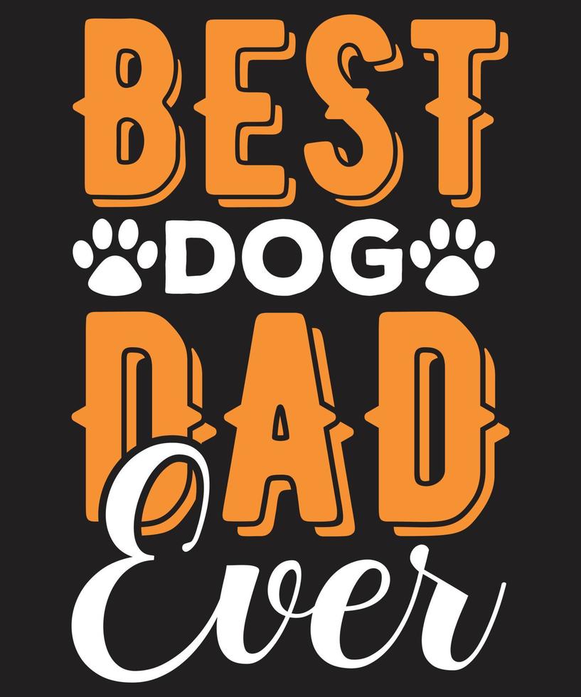 Best Dog Dad Ever vector